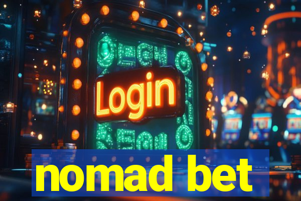 nomad bet